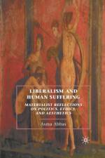 Liberalism and Human Suffering af A. Abbas