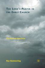 The Lord's Prayer in the Early Church af R. Hammerling