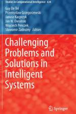 Challenging Problems and Solutions in Intelligent Systems