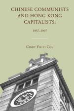 Chinese Communists and Hong Kong Capitalists: 1937–1997 af C. Chu