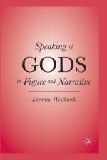 Speaking of Gods in Figure and Narrative af D. Westbrook