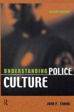 Understanding Police Culture af John P. Crank