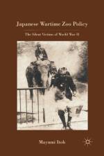 Japanese Wartime Zoo Policy af M. Itoh