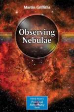 Observing Nebulae af Martin Griffiths