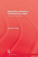 Negotiating Identity In Contemporary Japan af Ching Lin Pang