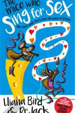 The Mice Who Sing For Sex af Lliana Bird