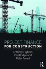 Project Finance for Construction af Anthony (University of Salford Higham