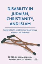Disability in Judaism, Christianity, and Islam af Darla Schumm