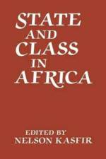 State and Class in Africa af Nelson Kasfir