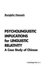 Psycholinguistic Implications for Linguistic Relativity af Rumjahn Hoosain