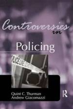 Controversies in Policing af Quint (University of the Southwest) Thurman