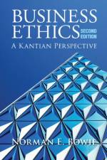 Business Ethics: A Kantian Perspective af Norman E. (University of Minnesota) Bowie
