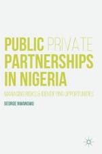 Public Private Partnerships in Nigeria af George Nwangwu