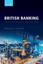 British Banking af Ranald C. (Emeritus Professor Michie