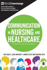 Communication in Nursing and Healthcare af Iris Gault