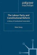 The Labour Party and Constitutional Reform af P. Dorey