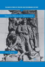 Staging Holocaust Resistance af Gene A. Plunka