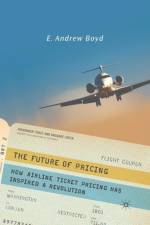 The Future of Pricing af E. Boyd