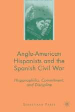 Anglo-American Hispanists and the Spanish Civil War af S. Faber