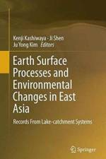 Earth Surface Processes and Environmental Changes in East Asia