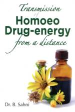 Transmission of Homoeo Drug Energy from Distance af Dr B Sahni