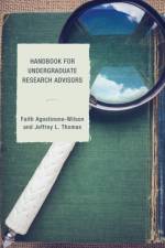 Handbook for Undergraduate Research Advisors af Faith A. Wilson