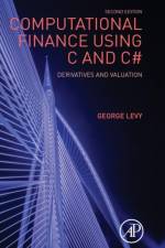 Computational Finance Using C and C# af George (Senior Project Consultant developing software for estimating financial risk Levy