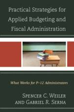 Practical Strategies for Applied Budgeting and Fiscal Administration af Spencer C. Weiler
