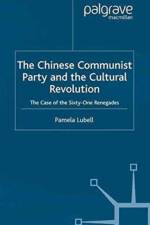The Chinese Communist Party During the Cultural Revolution af P. Lubell