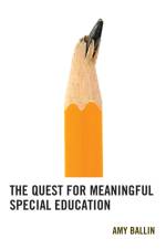 The Quest for Meaningful Special Education af Amy Ballin
