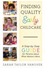 Finding Quality Early Childcare af Sarah Vanover