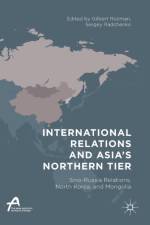 International Relations and Asia's Northern Tier