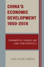 China's Economic Development, 1950-2014 af Chu-yuan Cheng
