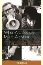 When Architecture Meets Activism af Roger Guy