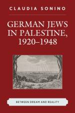 German Jews in Palestine, 1920–1948 af Claudia Sonino
