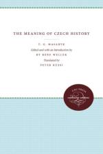 The Meaning of Czech History af T. G. Masaryk