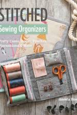 Stitched Sewing Organizers af Aneela Hoey