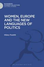 Women, Europe and the New Languages of Politics af Hilary (University of Reading Footitt