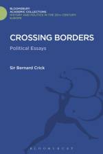 Crossing Borders af Sir Bernard Crick