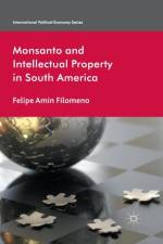 Monsanto and Intellectual Property in South America