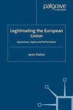 Legitimating the European Union af J. Mather