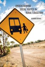 Understanding Social Justice in Rural Education af Hernan Cuervo