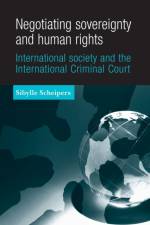 Negotiating Sovereignty and Human Rights af Sibylle Scheipers