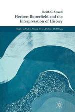 Herbert Butterfield and the Interpretation of History af K. Sewell
