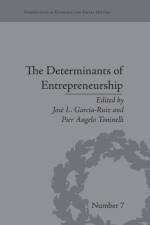 The Determinants of Entrepreneurship af Jose L Garcia-Ruiz
