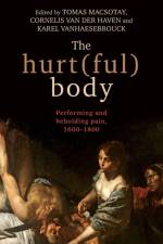 The Hurt(Ful) Body