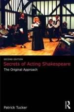 Secrets of Acting Shakespeare af Patrick Tucker