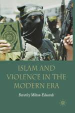 Islam and Violence in the Modern Era af Beverley Milton-Edwards
