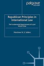 Republican Principles in International Law af M. Sellers