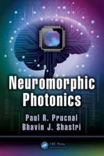 Neuromorphic Photonics af Bhavin J. Shastri